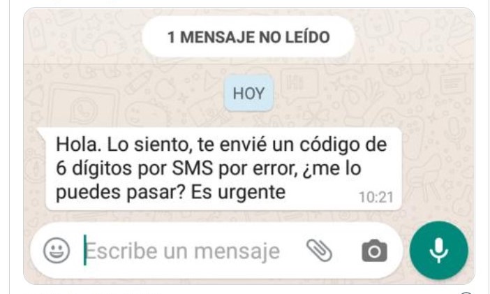 Un mensaje de whatsapp donde se lee, hola. lo siento, te envié un código de 6 dígitos por SMS por error, ¿me lo puedes pasar? Es urgente.